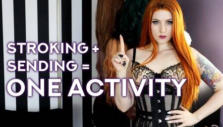 Stroking + Sending = ONE Activity