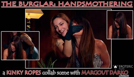 THE BURGLAR: HAND SMOTHERING