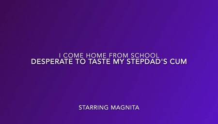 I'm Home From School And I Want To Taste Your Cum