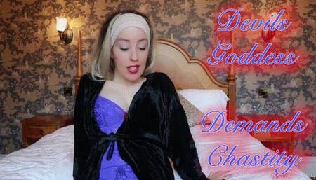 Devils Goddess Demands Chastity