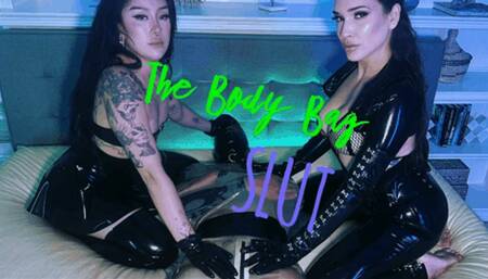 The BodyBag Slut