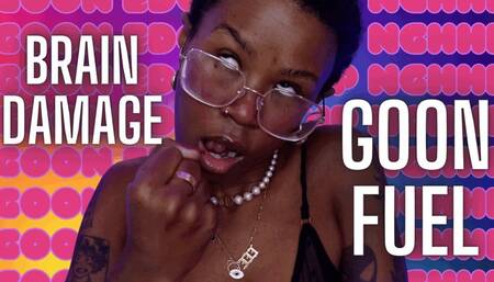BRAIN DAMAGE GOON FUEL