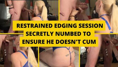 Restrained edging session secretly numbed to ensure he doesn't cum