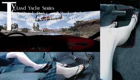Land Yacht Series: Quick Drive and Brake Failure with Bare Legs and Havaianas Slims (mp4 1080p)