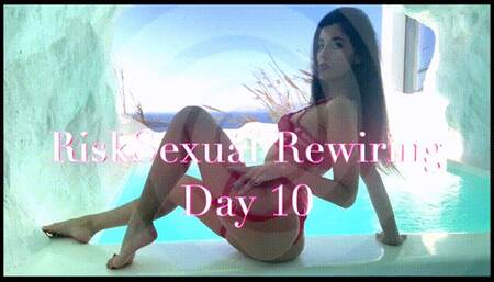 RiskSexual Rewiring Day - 10