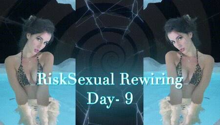 RiskSexual Rewiring Day- 9