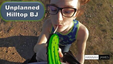 Unplanned Hilltop BJ