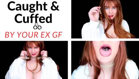 CAUGHT And CUFFED By Your EX GF! (WMV)