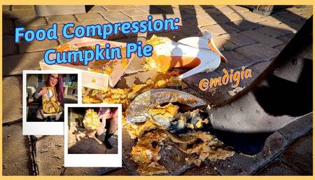 PART 3 FOOD COMPRESSION: WATCH ME SMASH THIS CUM-PKIN PIE