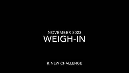 Weigh-In November 2023 and New Challenge - WMV