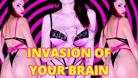 INVASION OF YOUR BRAIN