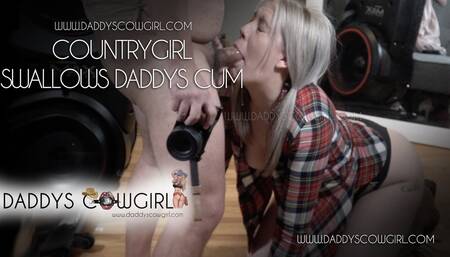 COUNTRYGIRL SWALLOWS DADDY'S LOAD