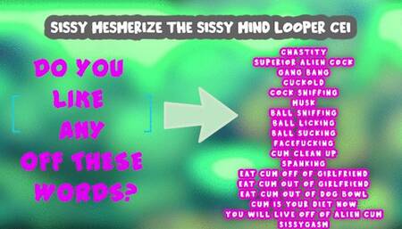 Sissy Mesmerize The Sissy Mind Looper CEI