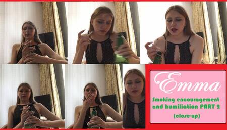 Emma: smoking encouragement and humiliation part 2 (close-up)