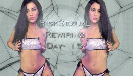 RiskSexual Rewiring Day - 15