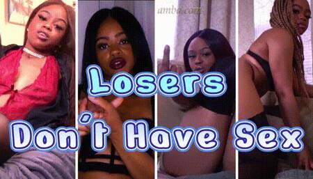Losers Don't Have Sex