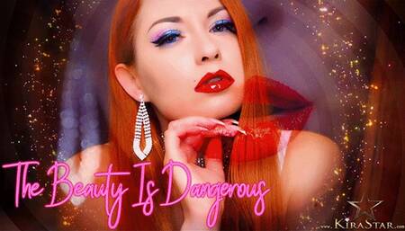 4K The Beauty Is Dangerous