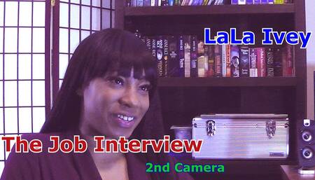 Lala Ivey the Job Interview 2nd Camera