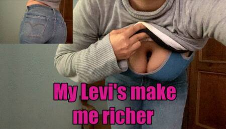 my levis make me rich