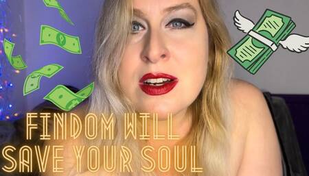 Findom Will Save Your Soul