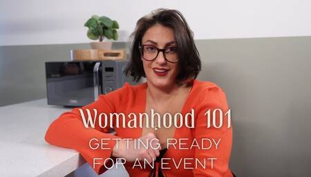 Womanhood 101: Getting Ready for an Event