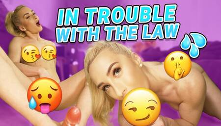 In Trouble with the Law