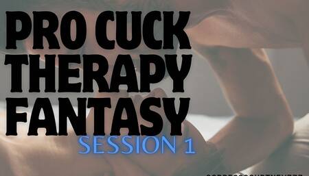 Pro Cuck Therapy Fantasy Session 1
