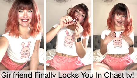 Girlfriend Finally Locks You In Chastity