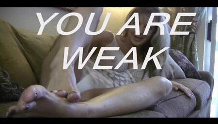 YOU ARE WEAK mov