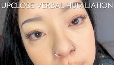 Upclose Verbal Humiliation