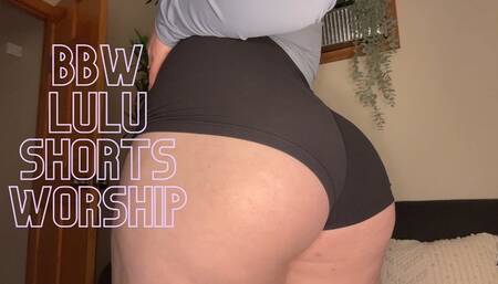 BBW Lulu Booty Shorts Ass Worship - Goddess Worship Humiliation