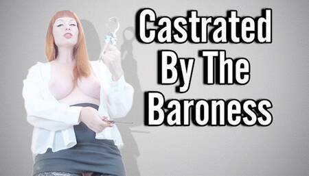 Castrated By The Baroness