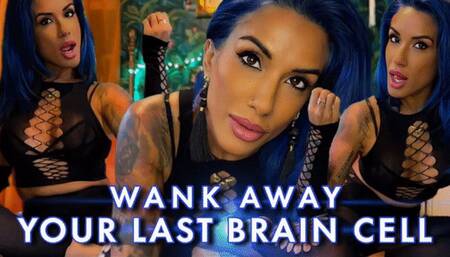 Wank Away Brain Cells