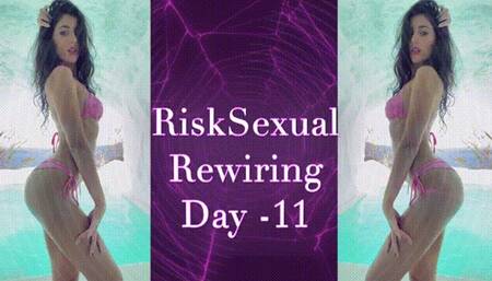 RiskSexual Rewiring Day- 11