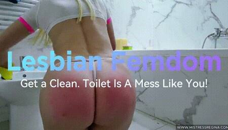 Spanking F/F - Get a Clean Toilet is a mess like you PT3