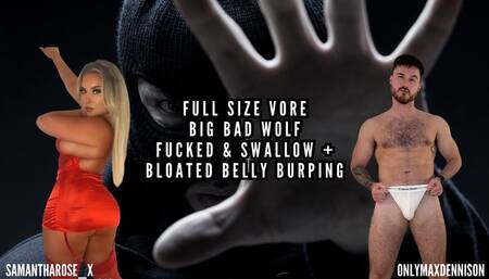 FULL SIZE VORE BIG BAD WOLF FUCKED & SWALLOW + BLOATED BELLY BURPING