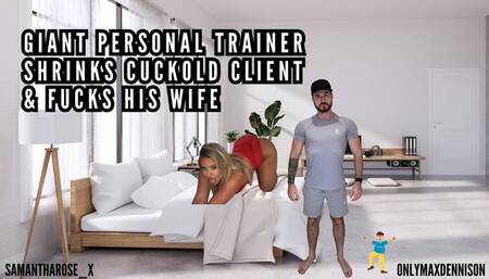 GIANT PERSONAL TRAINER SHRINKS CUCKOLD CLIENT & FUCKS HIS WIFE