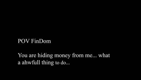Findom What happens when you hold money back from me