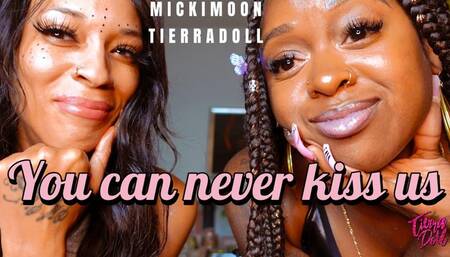 You can never Kiss Us 2 feat Micki Moon
