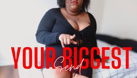 Your Biggest Send | featuring: Femdom Findom Ebony BBW Domme POV Humiliation (1080P MP4)