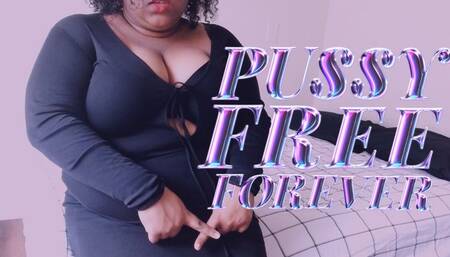 Pussy Free Forever | featuring: Ebony BBW Findom Femdom POV Pussy Denial Tease And Denial Humiliation (1080P MP4)