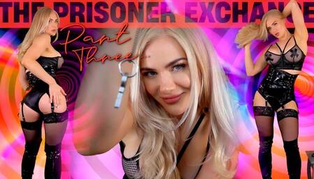 The Prisoner Exchange - Part 3