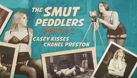 The Smut Peddlers: Part One Casey Kisses and Chanel Preston