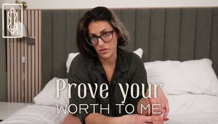 Prove Your Worth to Me - Femdom Protocol Education
