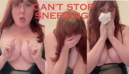 Trying to be sexy but can't stop sneezing - SNEEZING AND NOSEBLOWING - by Lexie Red