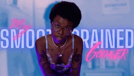 My Smooth Brained Gooner