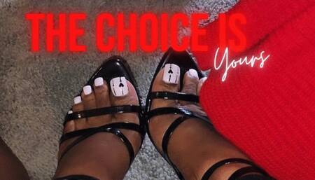 The Choice is Yours