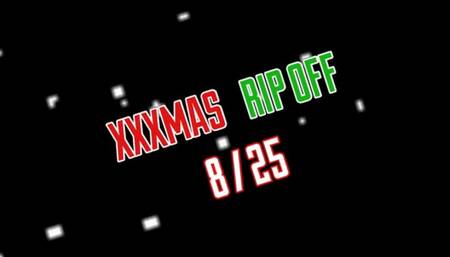 XXXMAS RIP OFF #8