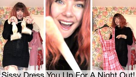 Sissy Dress You Up For A Night Out!