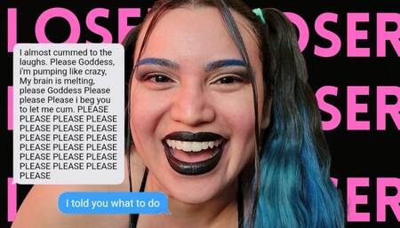 Real Mind Fuck Loser Session - Real Loser Text and Audio Session with Countess Wednesday ft. Hardcore Humiliation Mind Fuckery, Degradation, Rejection, Denial, and Findom Wallet Draining - MP4 720p